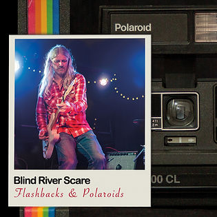 Flashbacks & Polaroids by Blind River Scare